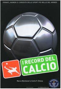 I record del calcio. Primati, numeri e curiosità dello sport più bello del mondo Movies