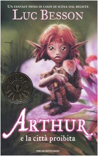 Arthur e la città proibita (Oscar bestsellers, Band 1618) Novels & Short Stories