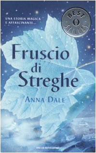 Fruscio di streghe (Oscar bestsellers, Band 1617) Novels & Short Stories