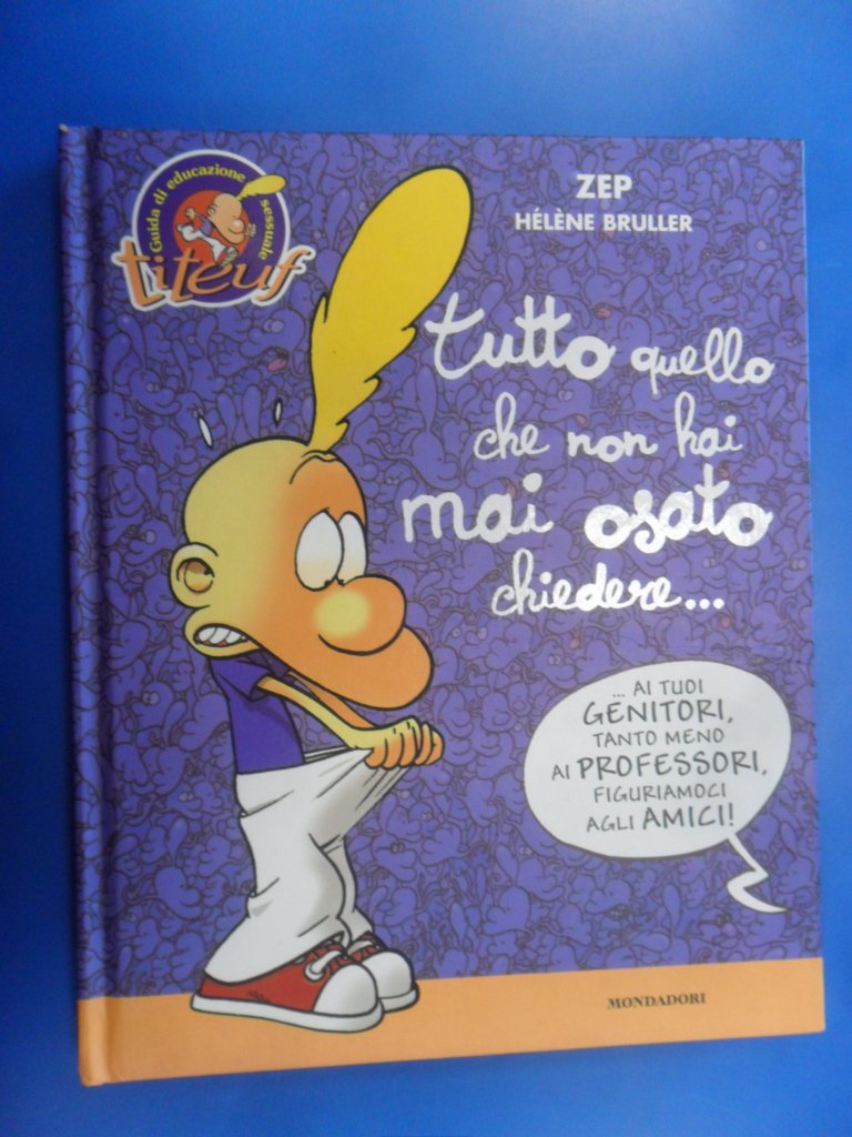 Tutto quello che non hai mai osato chiedere... book