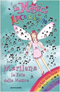 Marilena la fata della musica. Il magico arcobaleno (Vol. 9) book