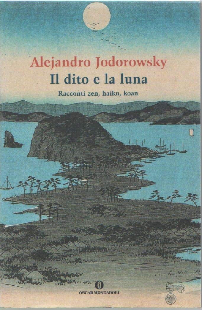 Il dito e la luna. Racconti zen, haiku, koan book
