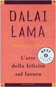 L'arte della felicità sul lavoro (Oscar bestsellers, Band 1625) Religion & Esotericism