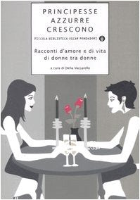 Principesse azzurre crescono. Racconti d'amore e di vita di donne tra donne book