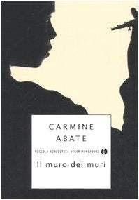 Il muro dei muri (Piccola biblioteca oscar, Band 492) Contemporary literature