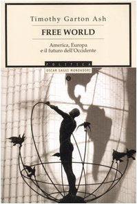 Free World. America, Europa e il futuro dell'Occidente (Oscar saggi) book