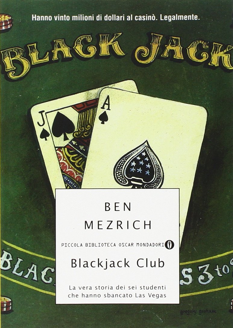 Blackjack Club. La vera storia dei sei studenti che hanno sbancato Las Vegas (Piccola biblioteca oscar, Band 582) Leisure & Fun