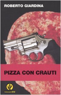 Pizza con crauti (Colorado noir) Contemporary literature