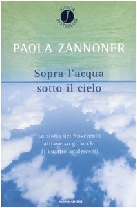Sopra l'acqua sotto il cielo (Junior bestseller) Novels & Short Stories