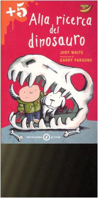 Alla ricerca del dinosauro (Junior +5, Band 45) Novels & Short Stories