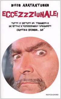 Eccezzziunale! Tutte le battute del terrunciello da «Attila» a «Eccezzziunale veramente capitolo secondo... me» book