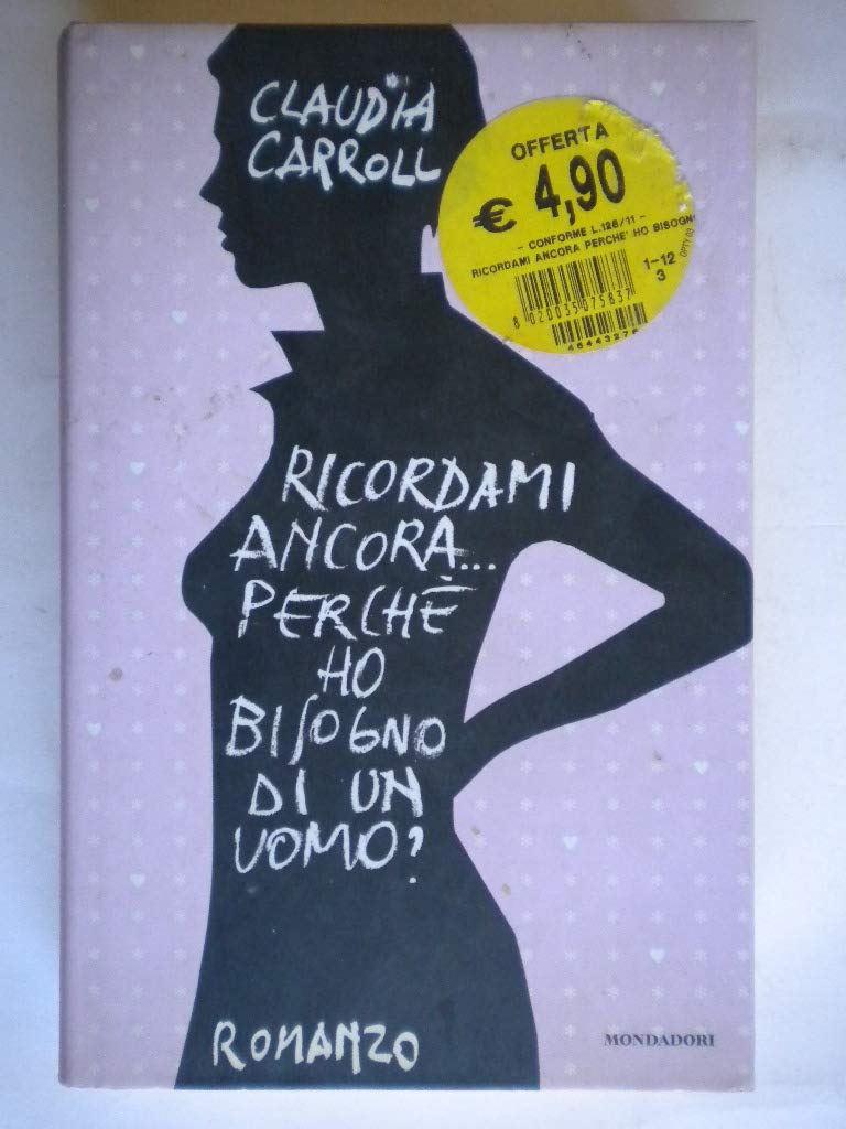 Ricordami anocra... Perché ho bisogno di un uomo? book