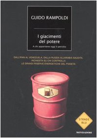 I giacimenti del potere. A chi appartiene oggi il potere Rampoldi, Guido book
