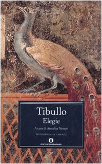 Elegie. Testo latino a fronte (Oscar classici greci e latini, Band 152) Poetry