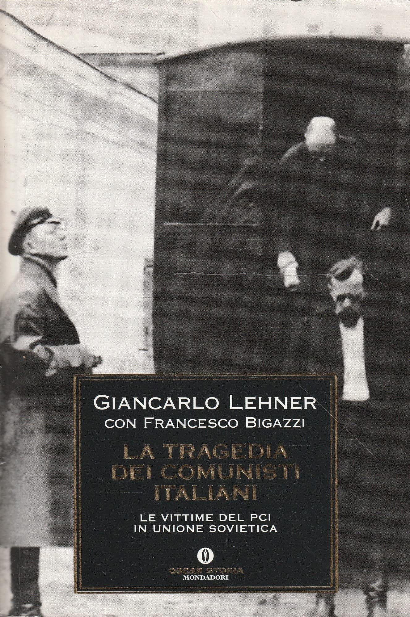 La tragedia dei comunisti italiani. Le vittime del PCI in Unione Sovietica (Oscar storia, Band 426) Social Sciences Books