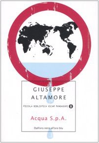 Acqua S.p.A. Dall'oro nero all'oro blu book