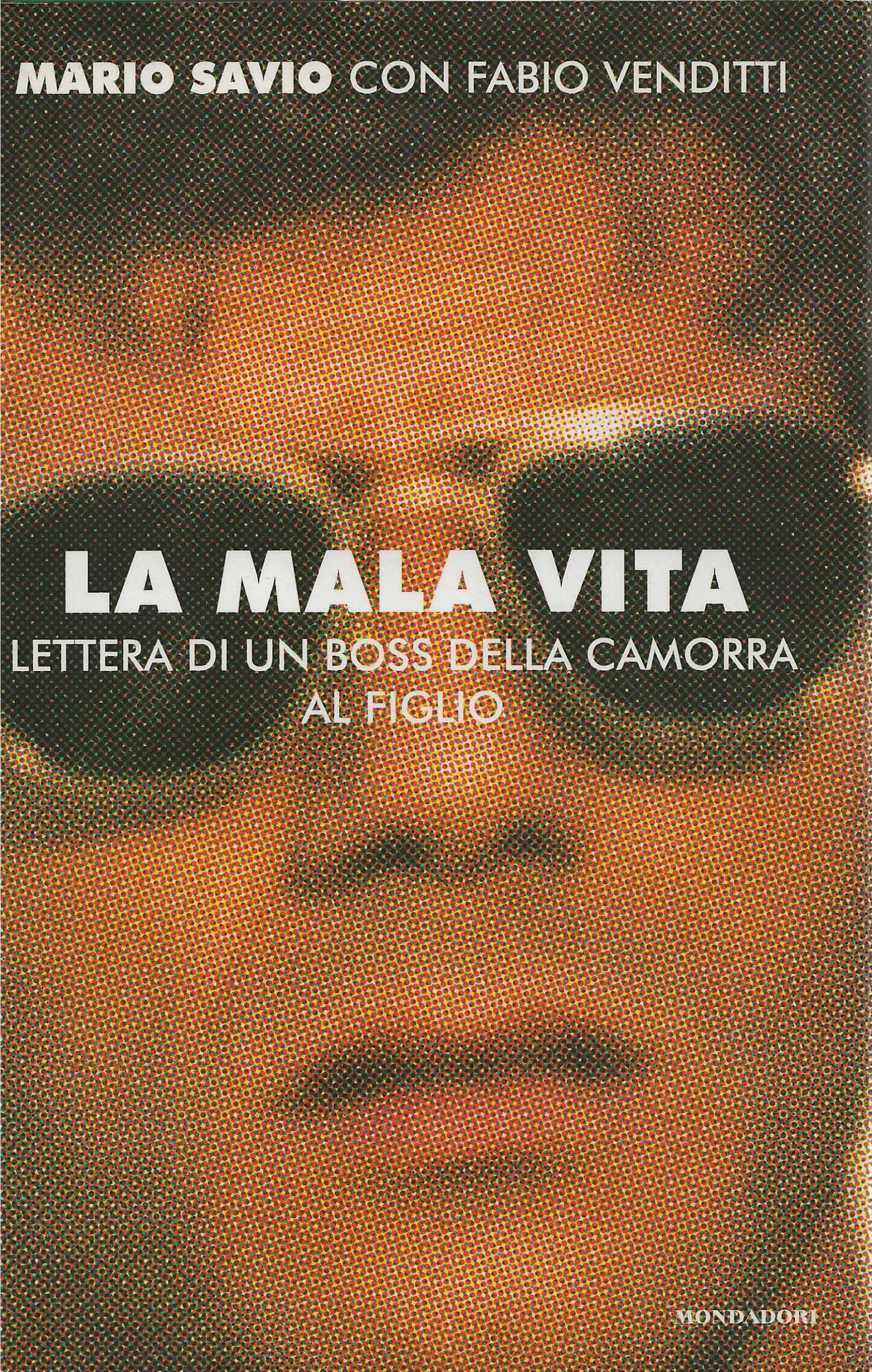 La mala vita. Lettera di un boss della camorra al figlio (Ingrandimenti) Social Sciences