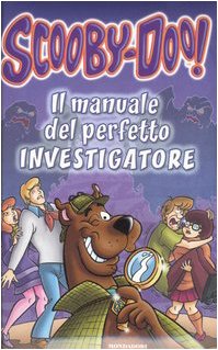 Il manuale del perfetto investigatore. Scooby-Doo! book