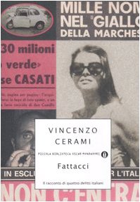 Fattacci. Il racconto di quattro delitti italiani (Piccola biblioteca oscar, Band 498) Contemporary literature