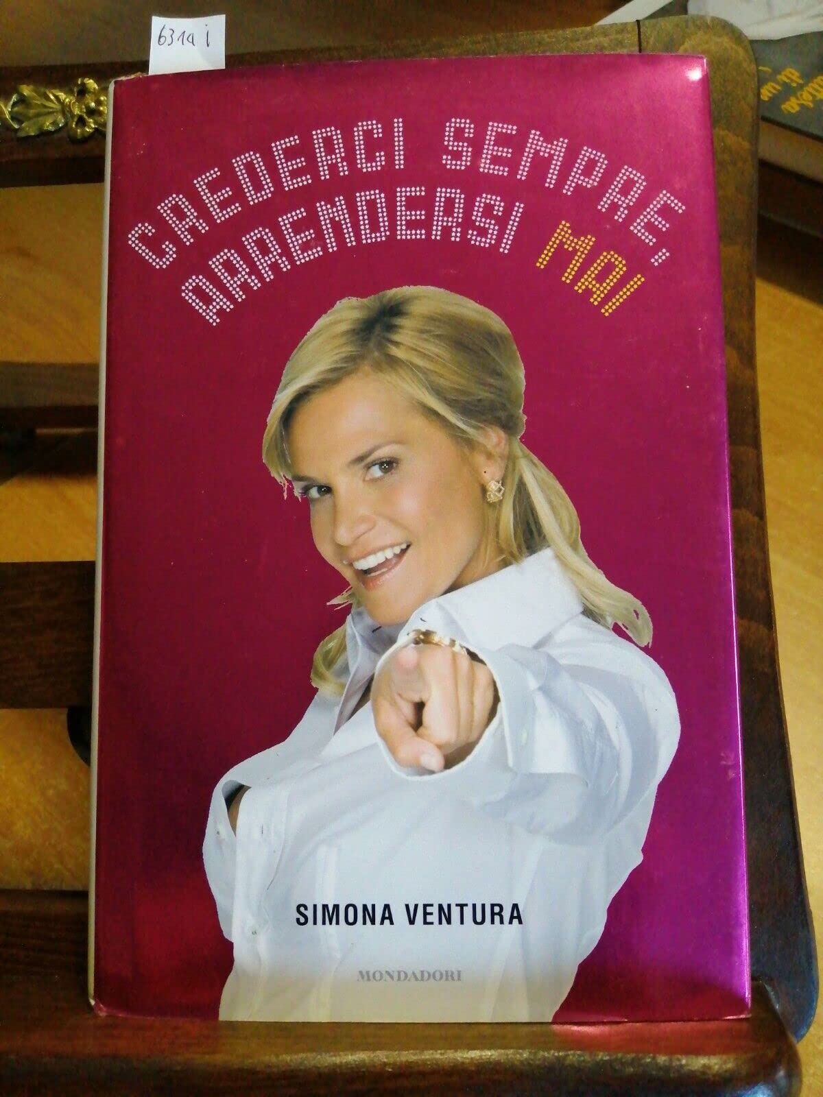 Crederci sempre, arrendersi mai book