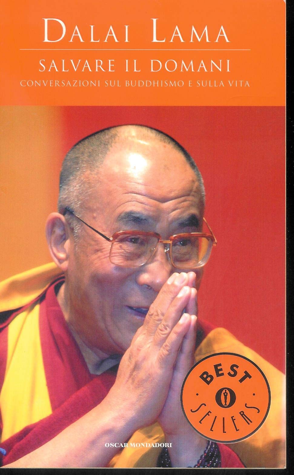Salvare il domani. Conversazioni sul Buddhismo e sulla vita Religion & Esotericism