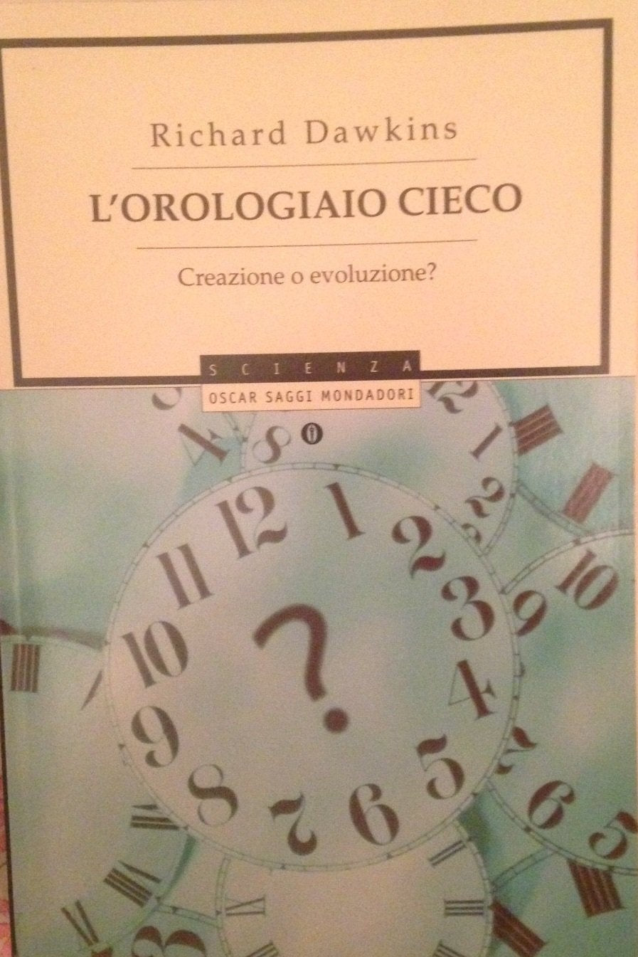 L'orologiaio cieco (Oscar saggi, Band 778) Natural Sciences