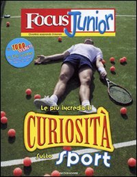 Focus Junior. Le più incredibili curiosità sullo sport book