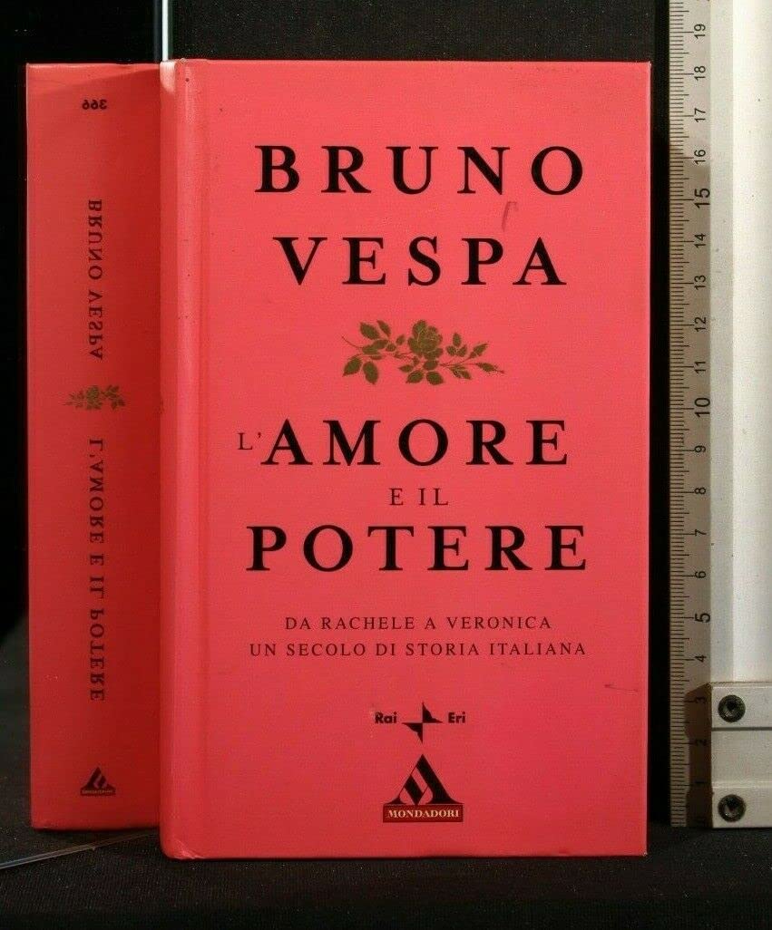 L'amore e il potere. Da Rachele a Veronica, un secolo di storia italiana book