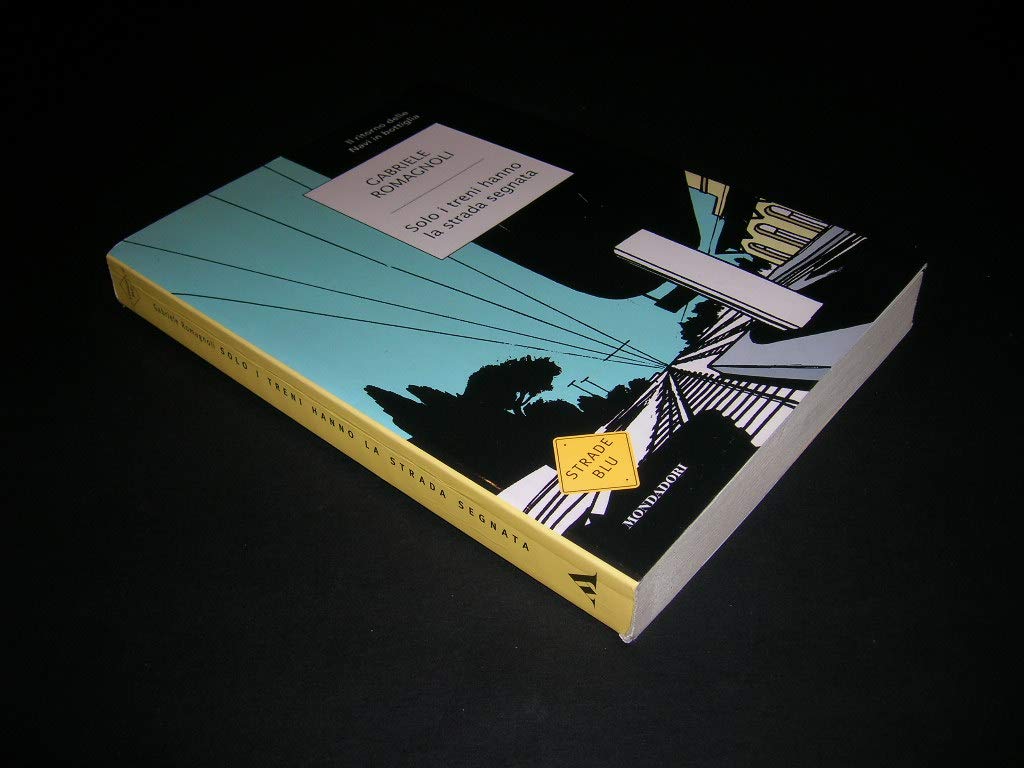 Solo i treni hanno la strada segnata Contemporary literature