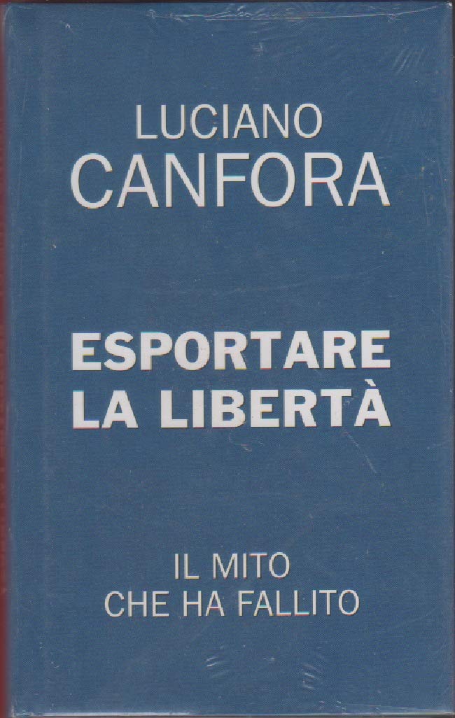 Esportare la libertà. Il mito che ha fallito book