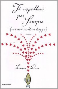 Ti aspetterò per sempre (ma non metterci troppo) (Omnibus stranieri) Contemporary literature