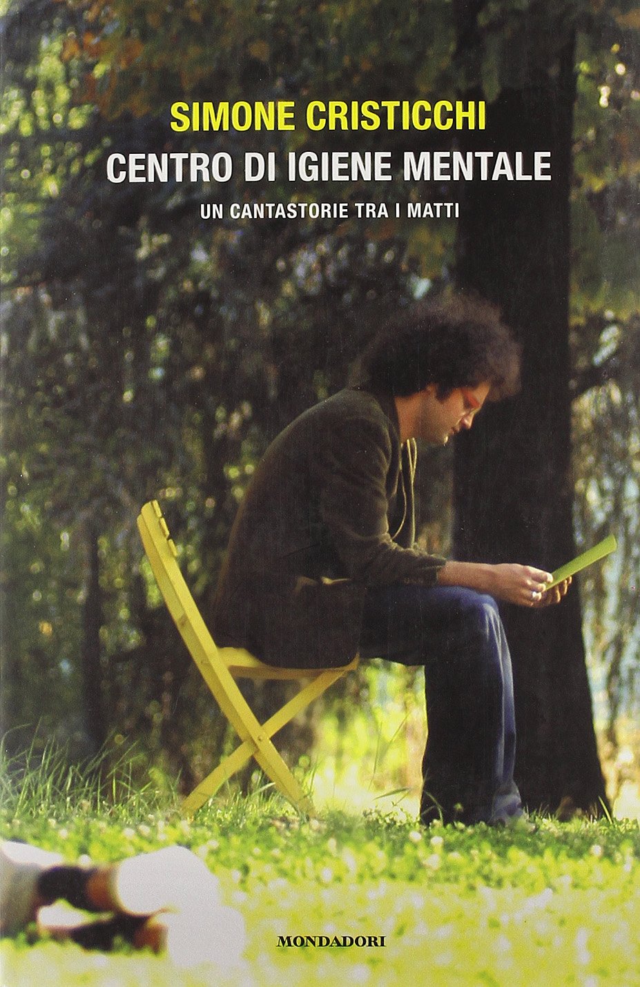 Centro d'igiene mentale. Un cantastorie tra i matti (Arcobaleno) Books