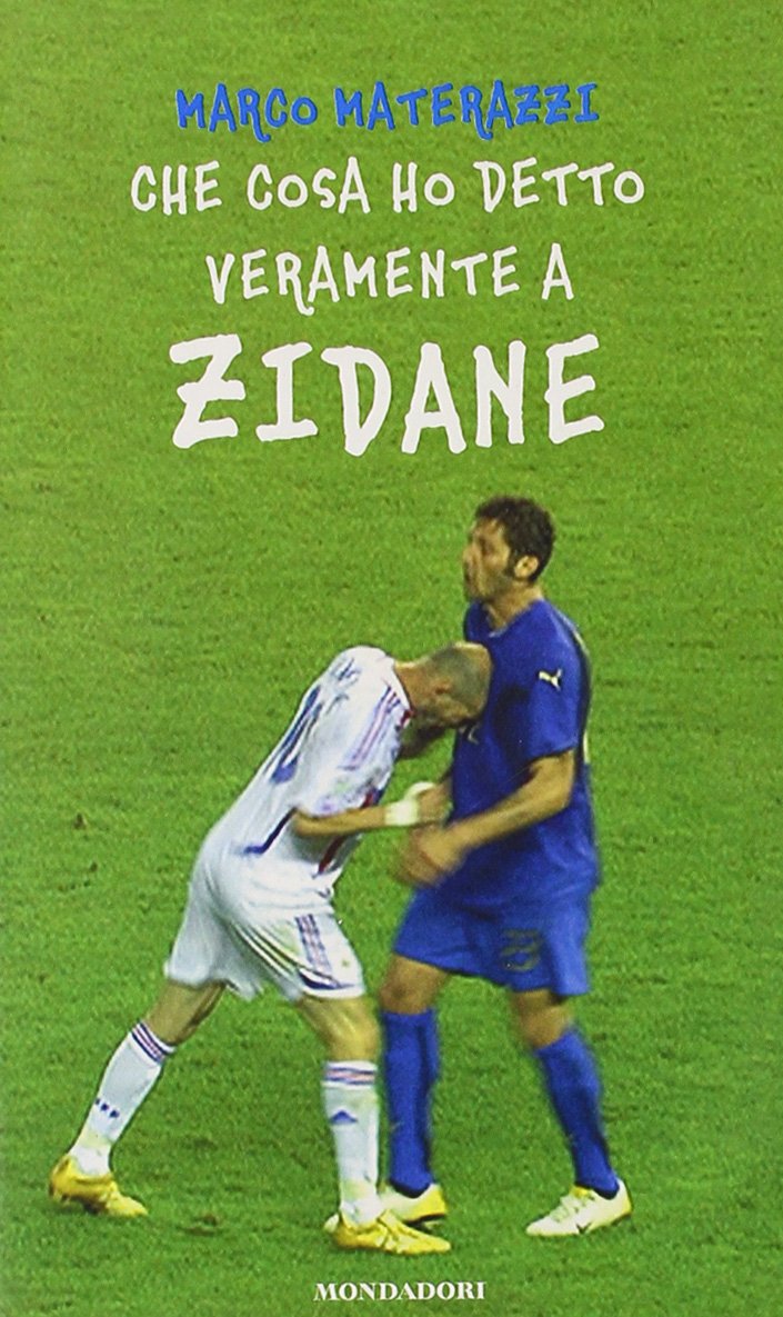 Che cosa ho detto veramente a Zidane book