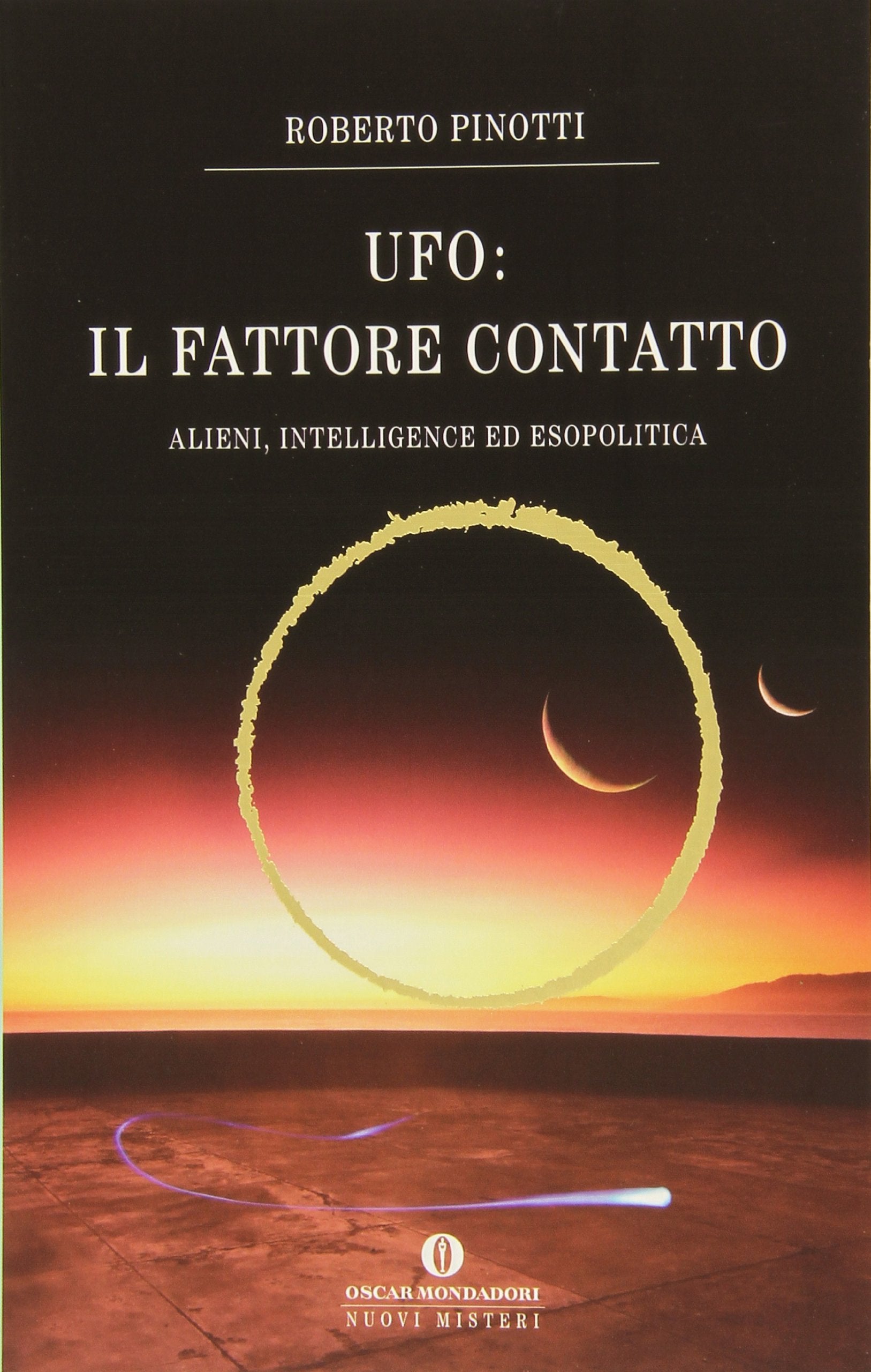 UFO. Il fattore contatto. Alieni, intelligence ed esopolitica book