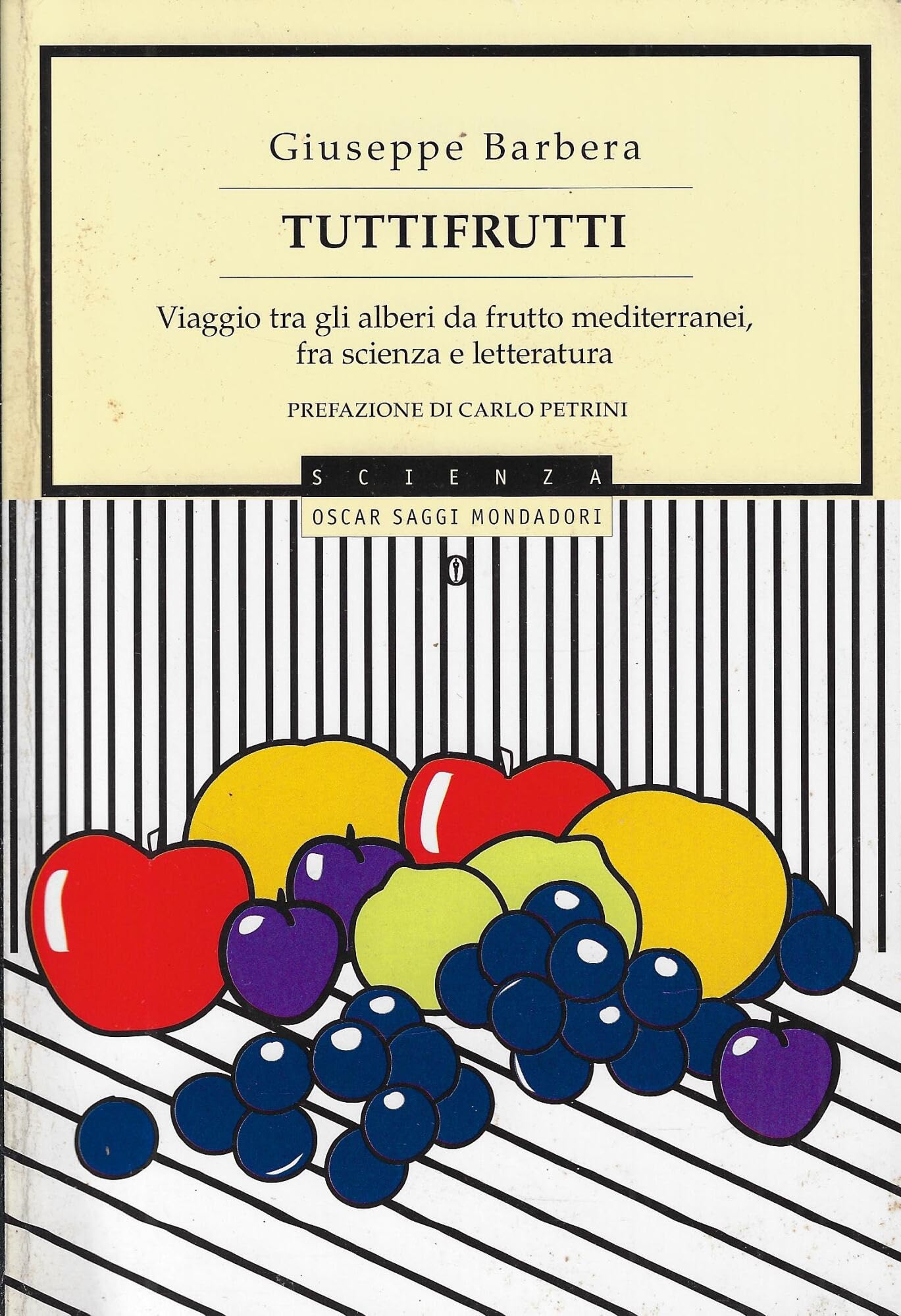 Tuttifrutti. Viaggio tra gli alberi da frutto mediterranei, fra scienza e letteratura Leisure, Home & Garden