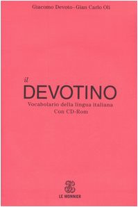 Il Devotino. Vocabolario della lingua italiana. Con CD-ROM Foreign Languages ​​& Dictionaries