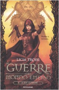 Le due guerriere. Le guerre del mondo emerso (Vol. 2) book