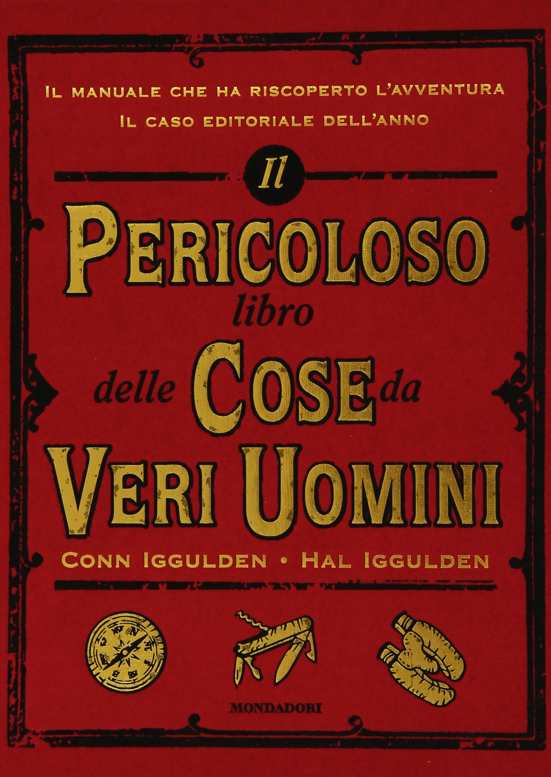 Il pericoloso libro delle cose da veri uomini book