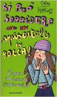 Si può sorridere con un apriscatole in bocca? L'amore con (e senza) l'apparecchio book