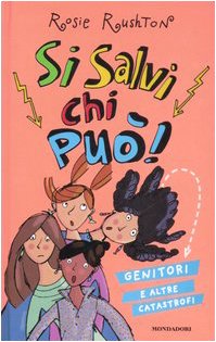 Si salvi chi può! Genitori e altre catastrofi book