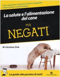 La salute e l'alimentazione del cane per negati book