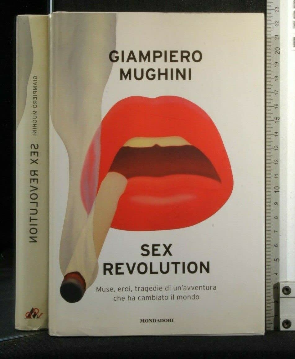 Sex revolution. Muse, eroi, tragedie di un'avventura che ha cambiato il mondo (Ingrandimenti) Books