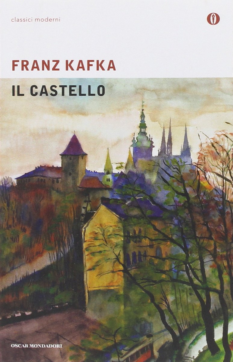 Il castello. Ediz. integrata con varianti e frammenti (Oscar classici moderni, Band 206) Classics