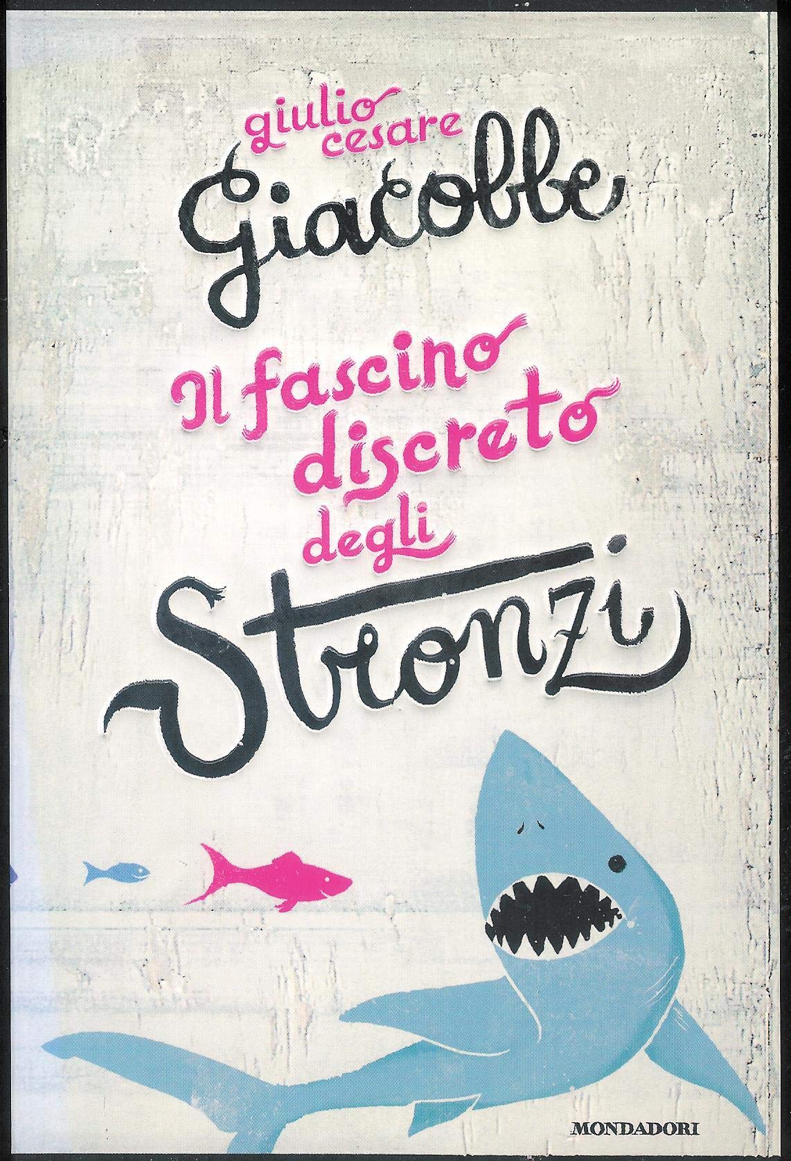 Il fascino discreto degli stronzi (Ingrandimenti) Books