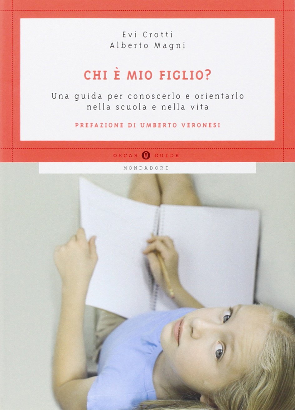 Chi è mio figlio? Una guida per conoscerlo e orientarlo nella scuola e nella vita book