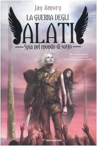 Spia nel mondo di sotto. La guerra degli Alati book
