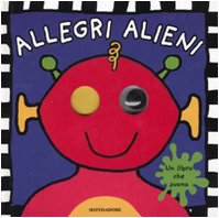 Allegri alieni. Libro sonoro. Ediz. illustrata (I libri da toccare e suonare) Parents & Children