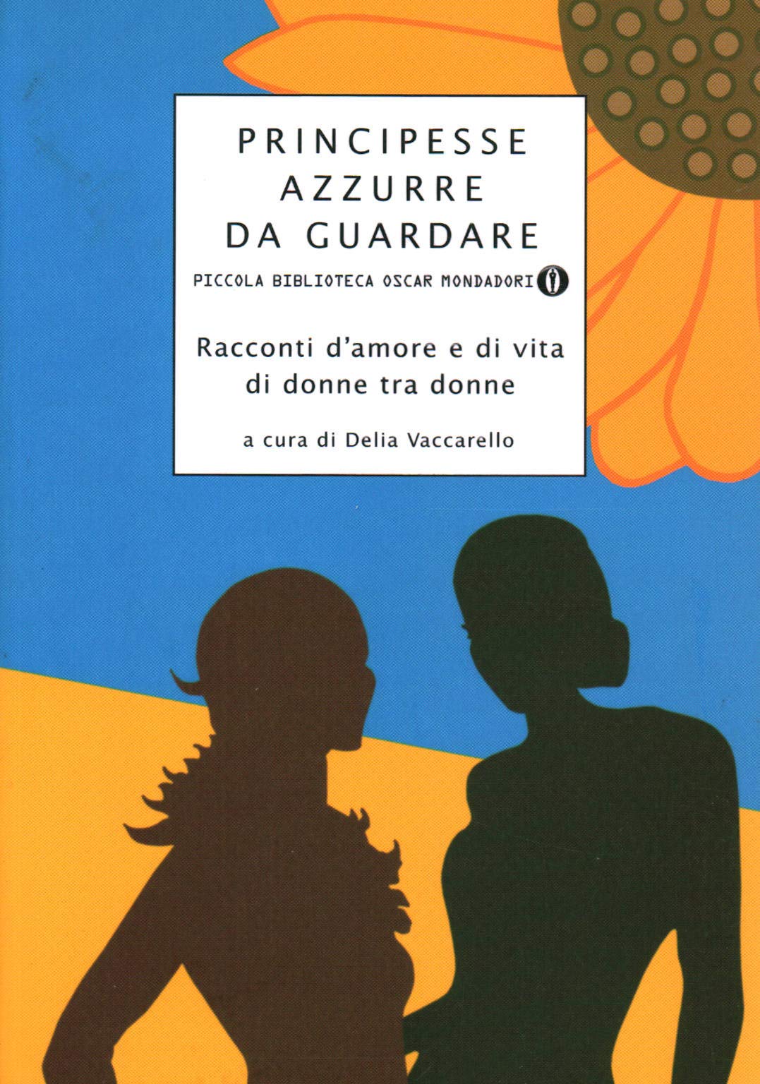 Principesse azzurre da guardare. Racconti d'amore e di vita di donne tra donne book