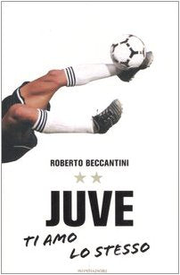 Juve ti amo lo stesso book