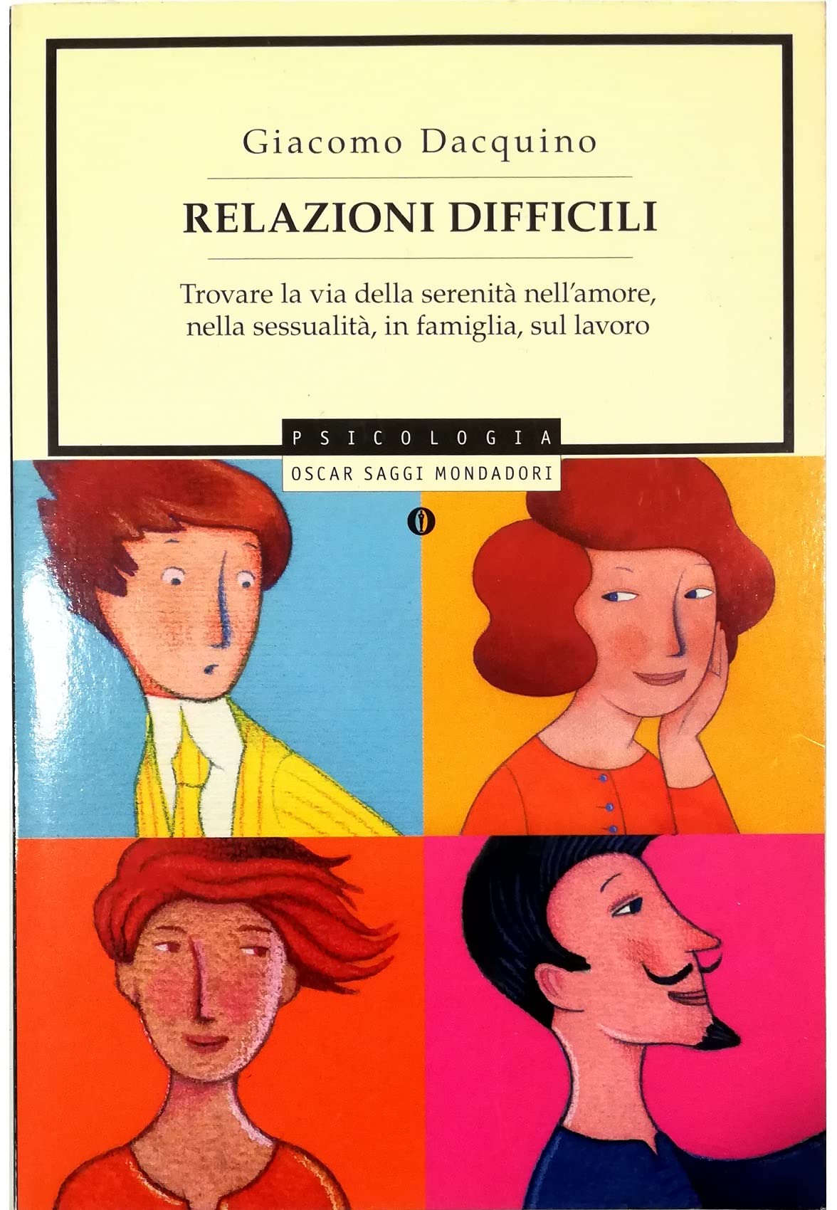 Relazioni difficili. Trovare la via della serenità nell'amore, nella sessualità, in famiglia, sul lavoro book